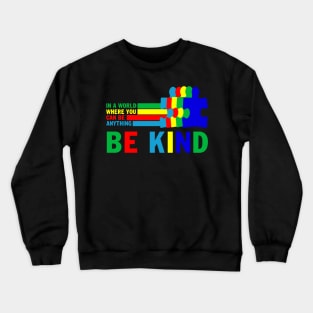 In A World Where You Can Be Anything Be Kind Autism Puzzle Vintage Crewneck Sweatshirt